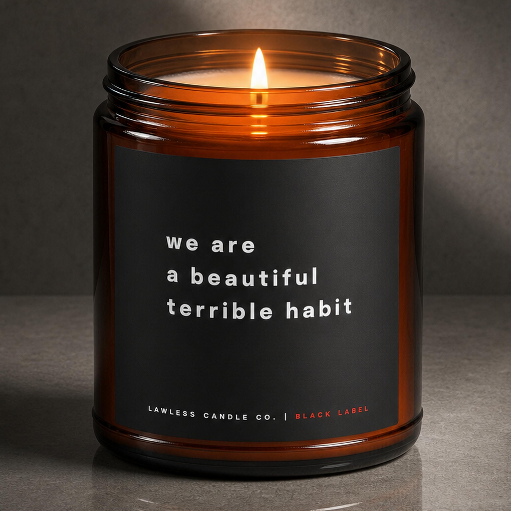 we are a beautiful terrible habit | L10