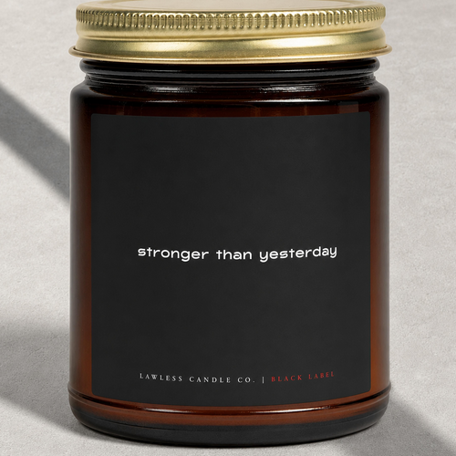 Stronger Than Yesterday Candle