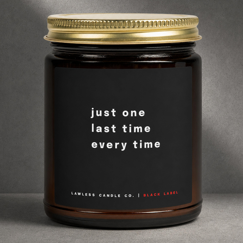 just one last time every time | L11