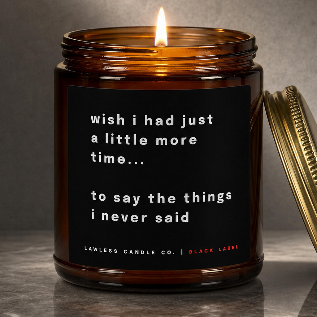 wish I had just a little more time