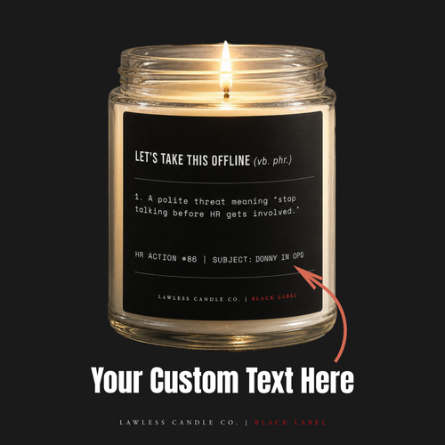 custom let's take this offline (lc03)